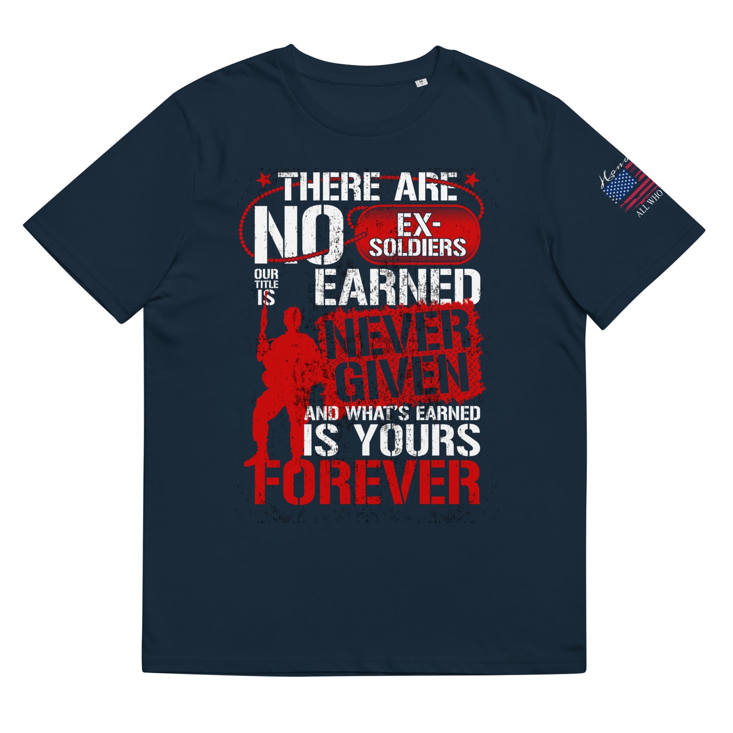 There are no ex soldiers Unisex organic cotton t-shirt